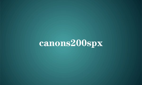 canons200spx