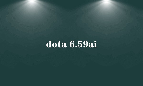 dota 6.59ai